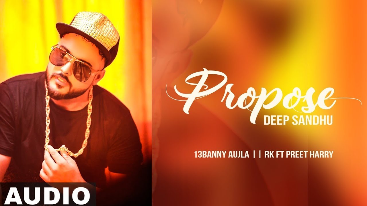 Propose (Full Audio) | Deep Sandhu | Valentine's Day Special | Latest Punjabi Songs 2019