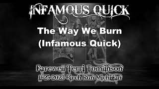 Infamous Quick - The Way We Burn