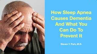 How Sleep Apnea Can Cause Dementia And What You Can Do To Prevent It