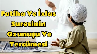 Fatiha Ve İxlas Suresi Oxunuşu Ve Tercümesi Resimi