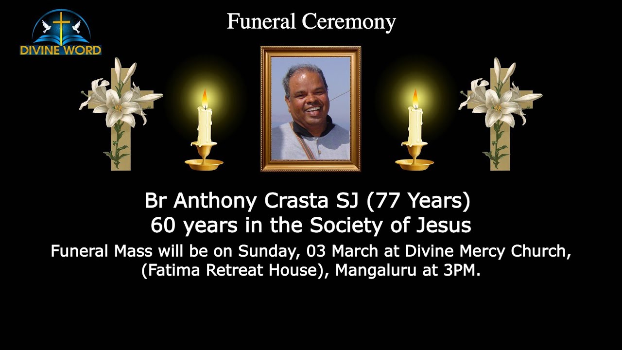Funeral Ceremony Of Br Anthony Crasta SJ (77 Years) Divine Mercy Church, (Fatima Retreat House