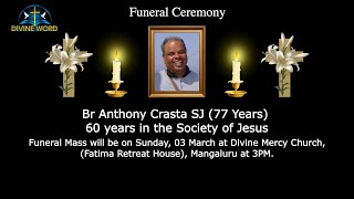 Funeral Ceremony Of Br Anthony Crasta SJ (77 Years) Divine Mercy Church, (Fatima Retreat House),Mng