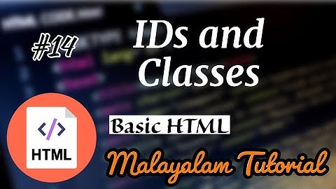 HTML Basics for Beginners - 14 | Malayalam | IDs and Classes | Learn Programming with Rafeeque