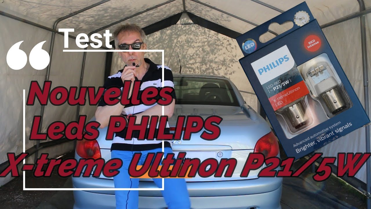 Essai des nouvelles Leds Philips X-treme Ultinon P21/5W 