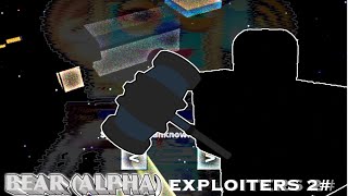 Bear [Alpha] Exposing Exploiters 2#