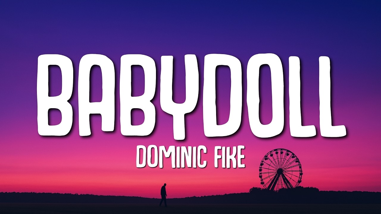 Dominic Fike - Babydoll (Lyrics)