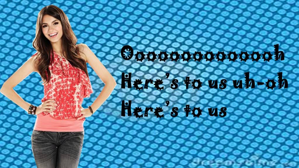 Here's To Us Lyrics Victoria Justice