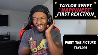 {LEAVE THE HAPPY BEHIND TO FIND IT} TAYLOR SWIFT "HAPPINESS" FIRST REACTION!