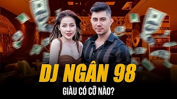 DJ NGÂN 98 GIÀU CÓ CỠ NÀO? | Ở PENTHOUSE 80 TỶ CÙNG CHỒNG CHƯA CƯỚI LƯƠNG BẰNG QUANG