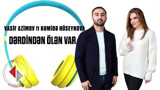 Vasif Azimov & Hemide Huseynova - Derdinden Olen Var (Yeni Klip 2022)