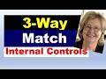 Three Way Match Internal Controls That Prevent Match Three Way Match Internal Controls That Prevent Match