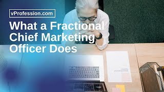What a Fractional Chief Marketing Officer Does: Virtual CMO Responsibilities and Qualifications