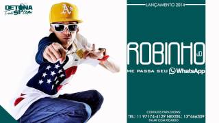 MC Robinho JD   Ei Novinha me passa seu WhatsApp   Música nova 2013 FUNK DO WHATSAPP