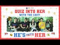 Quiz Into Her with the Cast of He's Into Her