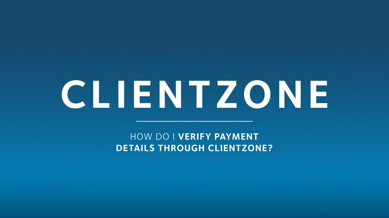CLIENTZONE | How to verify payment details in ClientZone