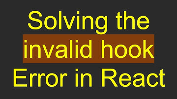 Solving the invalid hook Error in React