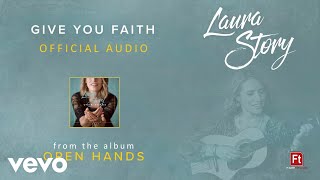 Video thumbnail of "Laura Story - Give You Faith (Audio)"