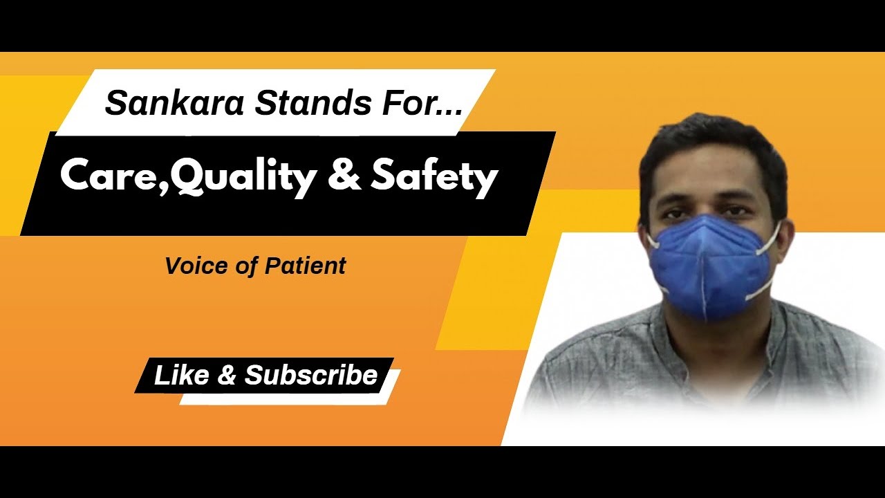 Sankara Eye Hospital stands for its Care, Quality & Safety