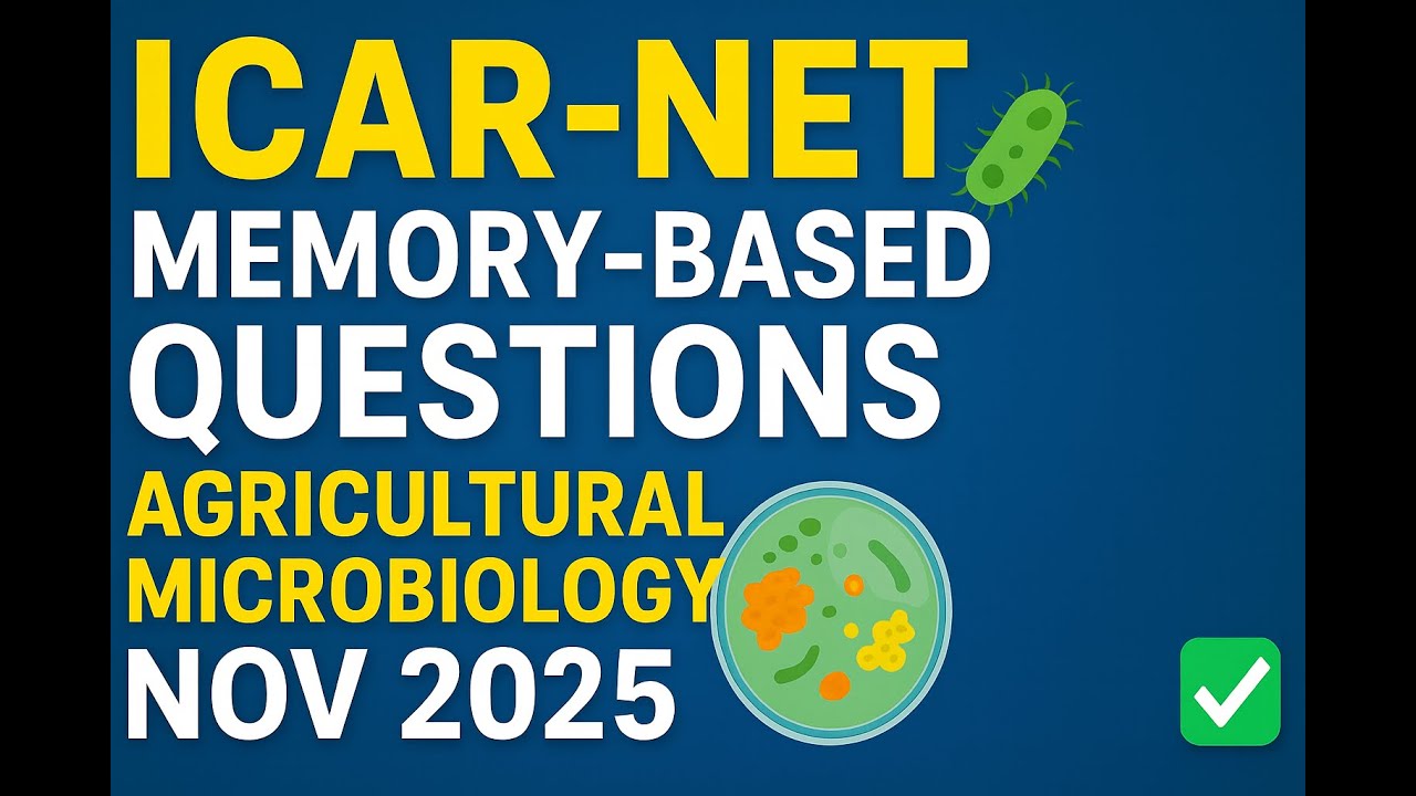 ICAR NET Agricultural microbiology: Memory based questions (Quick revision)