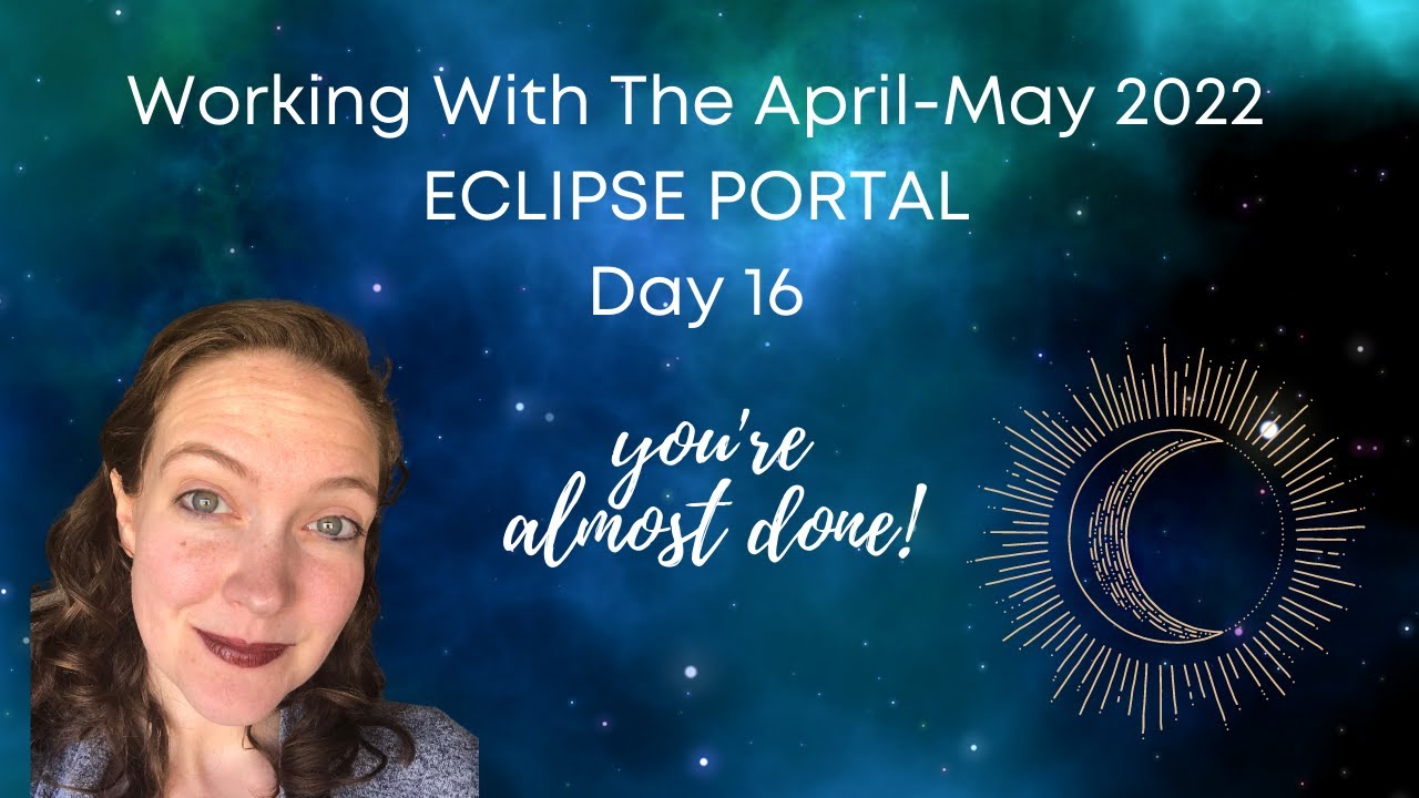 Working With the Scorpio Taurus Eclipse Portal 2022 DAY 16: You're ...