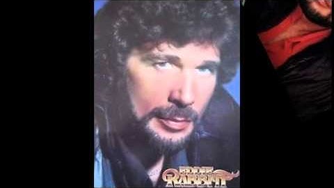 Every Which Way But Loose  -  Eddie Rabbitt