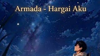 Download lagu Armada (Hargai aku)