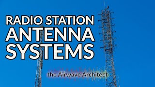 The Basics of Radio Station Antenna Systems