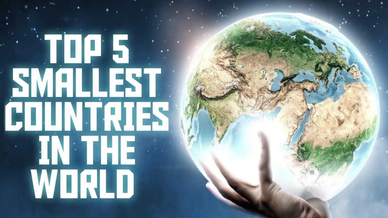 TOP 5 Smallest Countries In The World YouTube top-5-smallest-countries-in-the-world-youtube