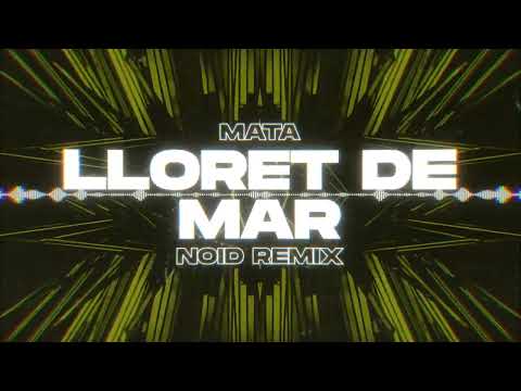 MATA - LLORET DE MAR (DONIX REMIX)