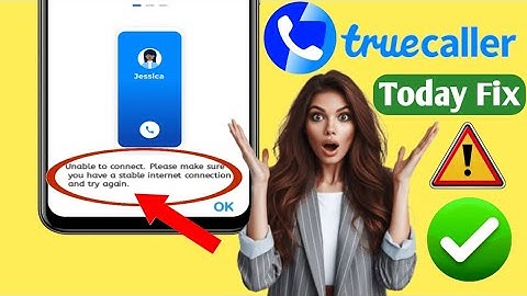 Fix⚠️!!truecaller login problem |truecaller unable to connect truecaller unable to connect problem
