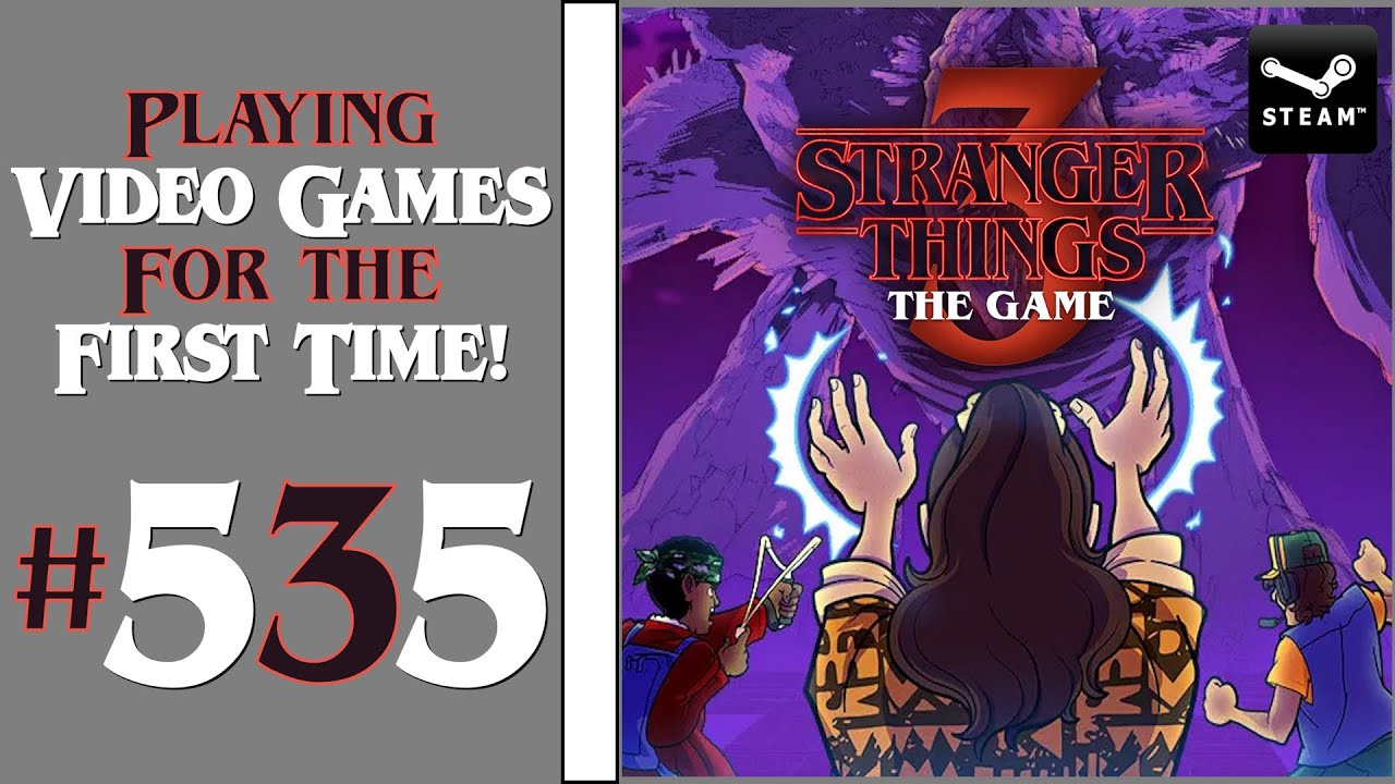 Playing Video Games For the First Time! #535: Stranger Things 3: The ...