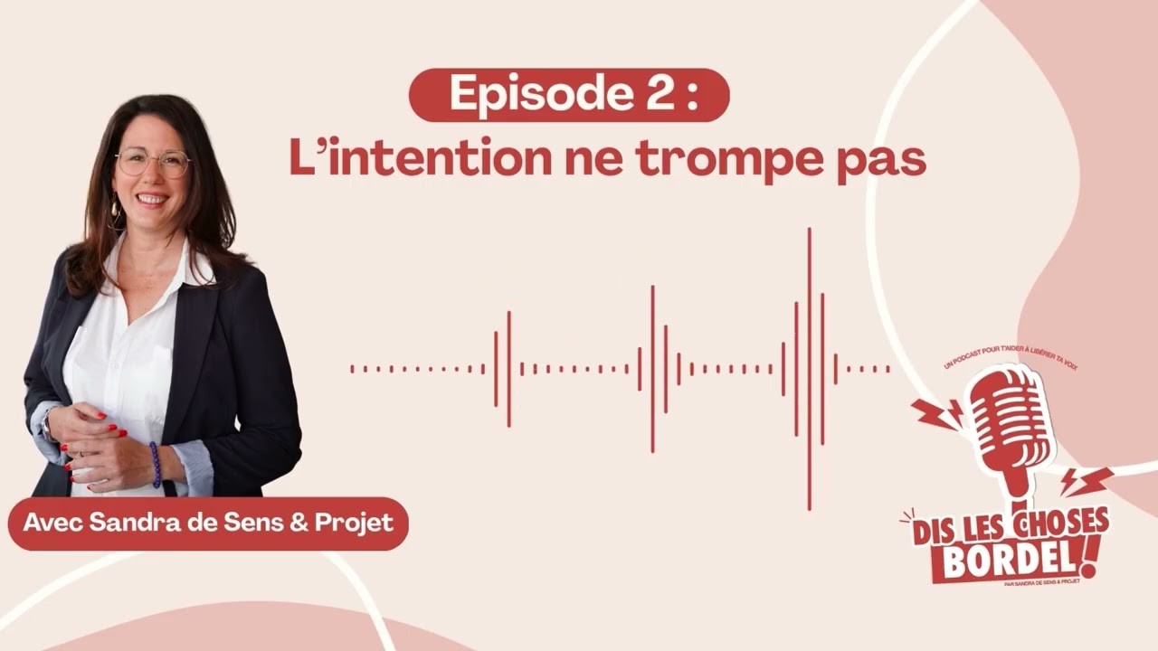 Episode 2  L'intention ne trompe pas