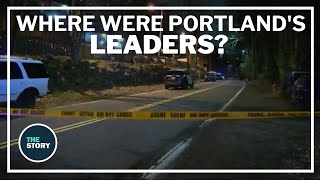 During a violent Portland weekend, why didn’t we see city leadership?