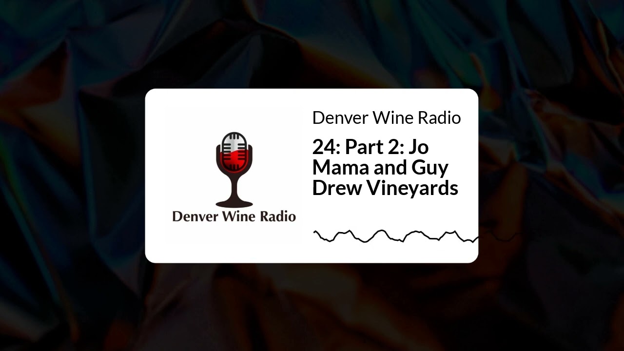 November 03 - 24: Part 2: Jo Mama and Guy Drew Vineyards - Full - White Rectangle 16:9