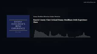 Knock County Clare Ireland Danny Houlihans Irish Experience Show
