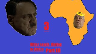Hitler sends Göring to Africa S01E03