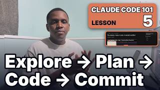 Full Claude Code 101 : The explore → plan → code → commit workflow - Lesson 5 Update