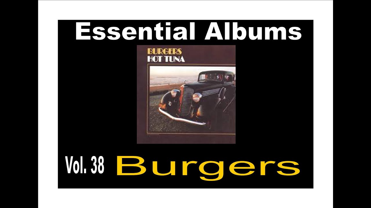 Essential Albums  38  Hot Tuna  Burgers