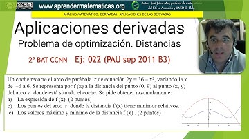 Aplicaciones de las derivadas. Optimización de distancia. CCNN2 22 (PAU sep 2011 B3). José Jaime Mas