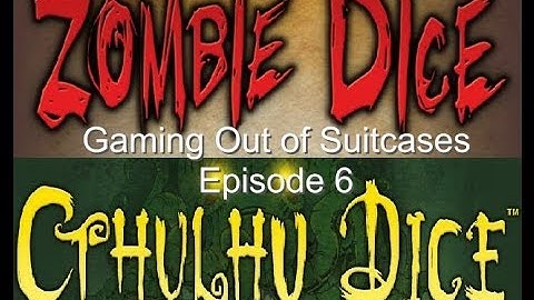 Cthulhu Dice and Zombie Dice