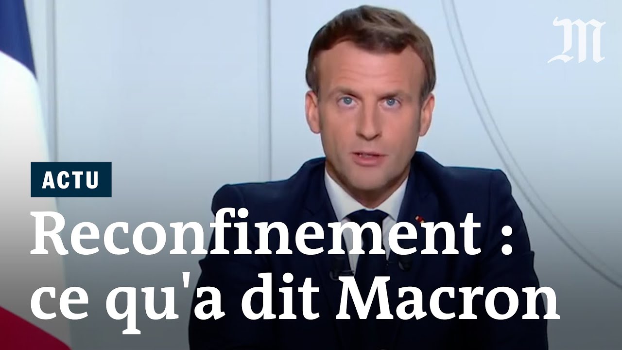 Covid-19 et reconfinement : les annonces d'Emmanuel Macron face au  coronavirus - YouTube