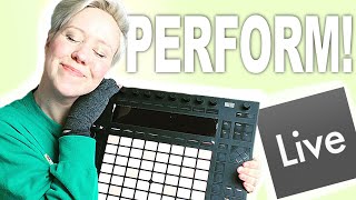 3 Ways To Perform With Ableton Live & Push 2