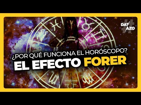 ¿Por qué funciona el HORÓSCOPO? El efecto Forer