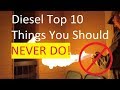 Top 10 Things to Never do to a Diesel