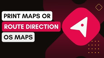 How To Print Maps Or Route Directions From OS Maps ?