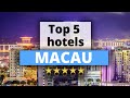 Top 5 Hotels in Macau Best Hotel Recommendations