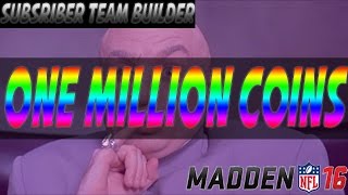 One MIllion Coins Budget Building A Team | MUT 16 Subscriber Team Builder