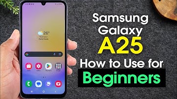 Samsung Galaxy A25 for Beginners (Learn the Basics in Minutes)