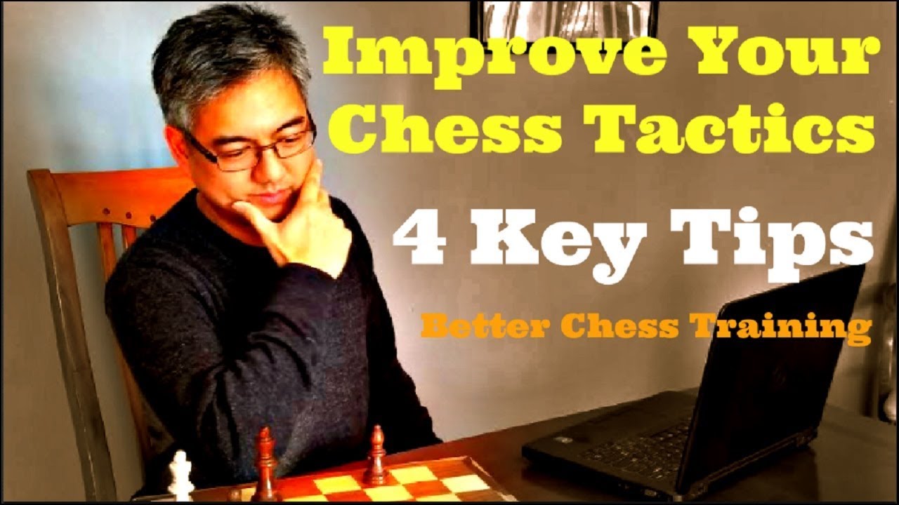 Better Chess Training: How to Improve Your Tactics