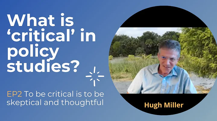 What is critical? EP2 To be 'critical' is to be 'skeptical' and 'thoughtful' by Hugh Miller